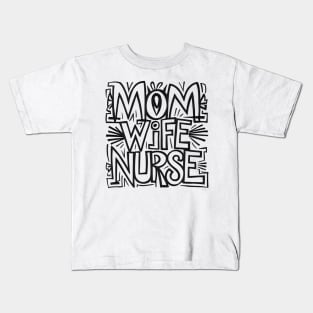 Mom Wife Nurse Kids T-Shirt